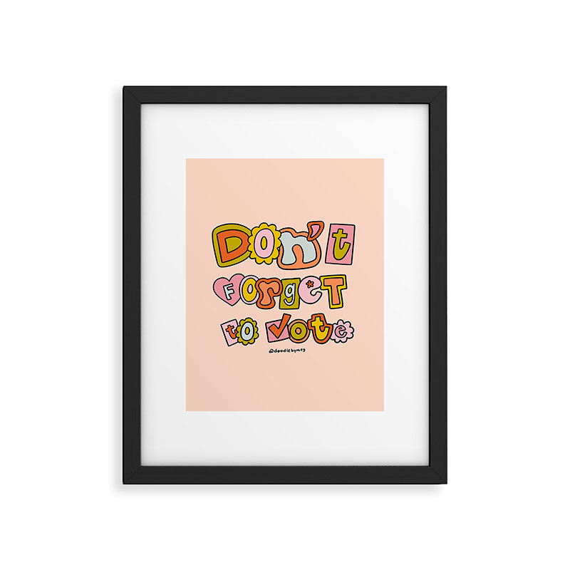 Don't Forget to Vote Framed Art Print Gallery Image 6