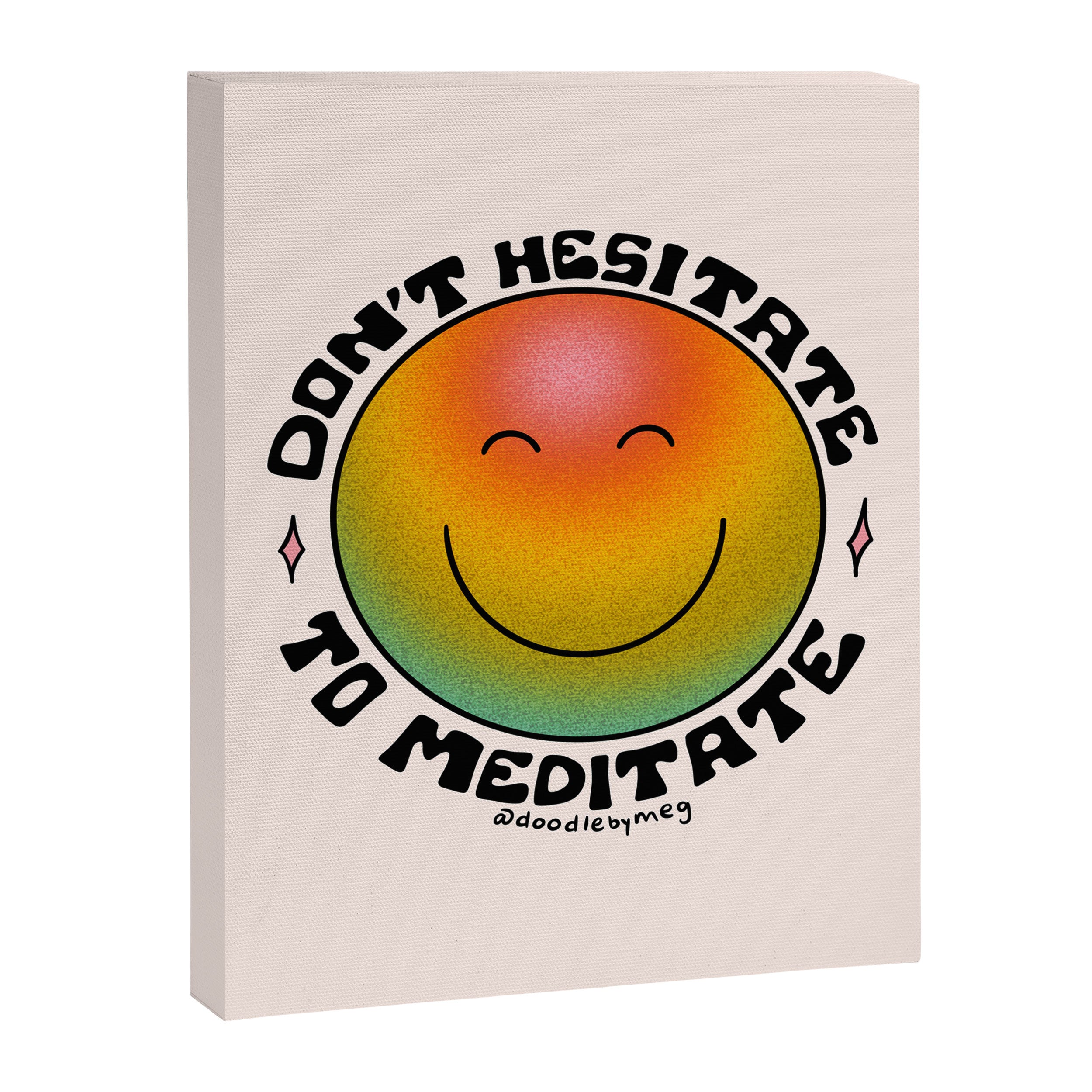 Don't Hesitate to Meditate Canvas Print Gallery Image 8