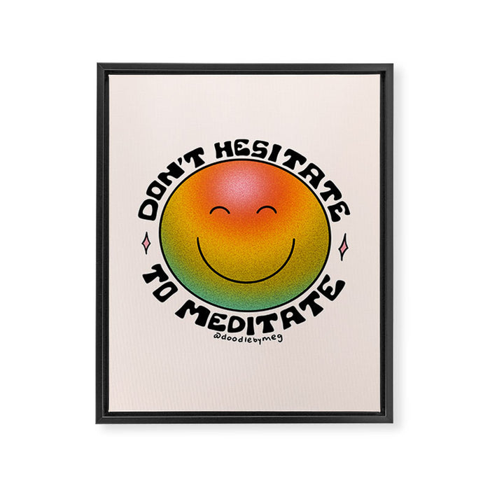 Don't Hesitate to Meditate Framed Canvas Print Gallery Image 1