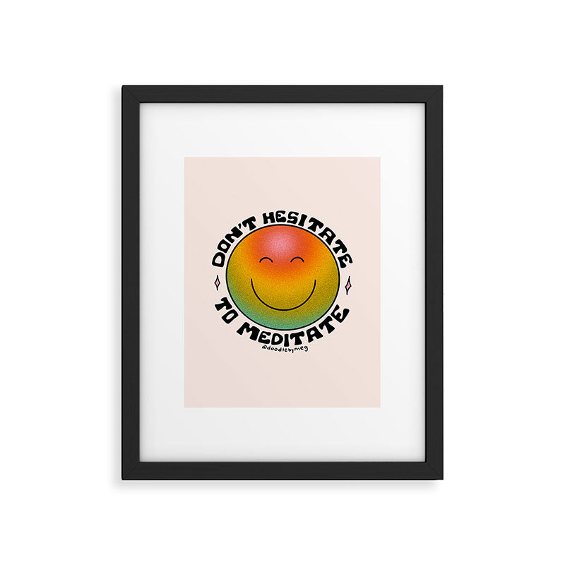 Don't Hesitate to Meditate Framed Art Print Gallery Image 6