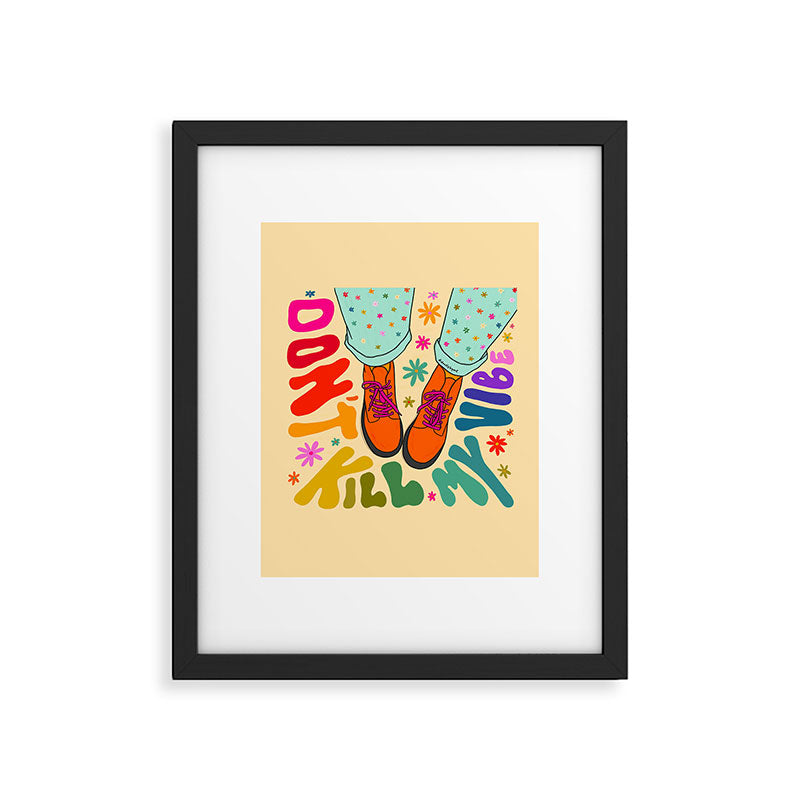 Don't Kill My Vibe Framed Art Print Gallery Image 4