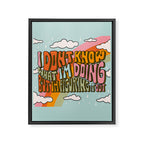 Don't Know What I'm Doing Framed Canvas Print Gallery Image 8