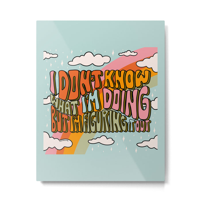 Don't Know What I'm Doing Metal Print Gallery Image 1