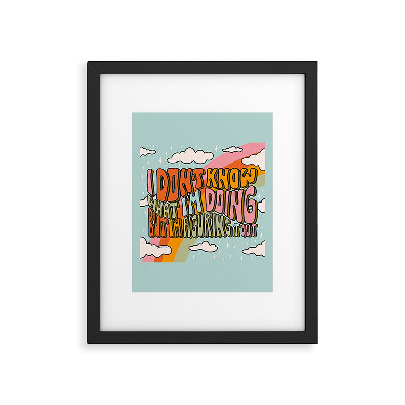 Don't Know What I'm Doing Framed Art Print Gallery Image 6