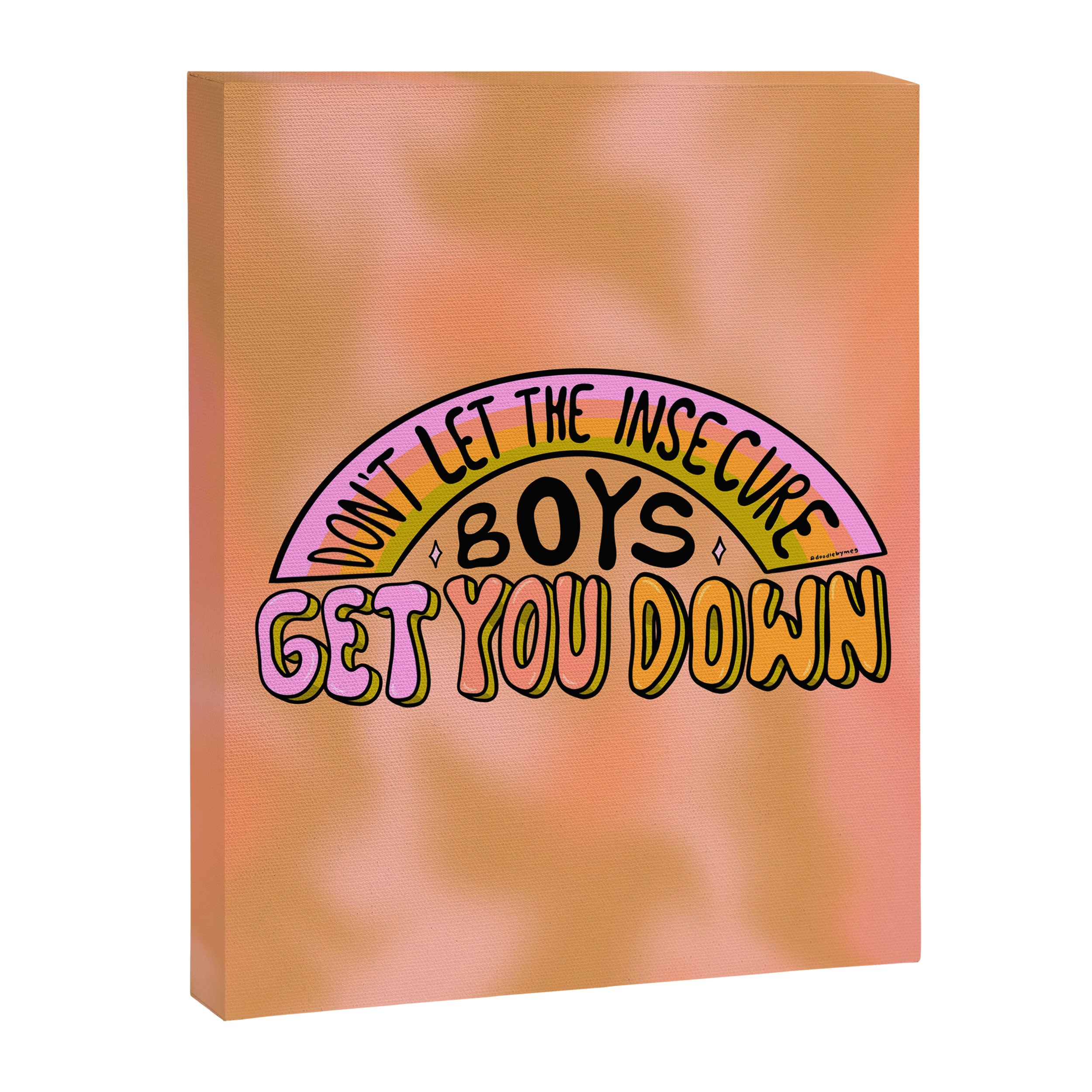 Don't Let the Insecure Boys Get You Down Canvas Print Gallery Image 8