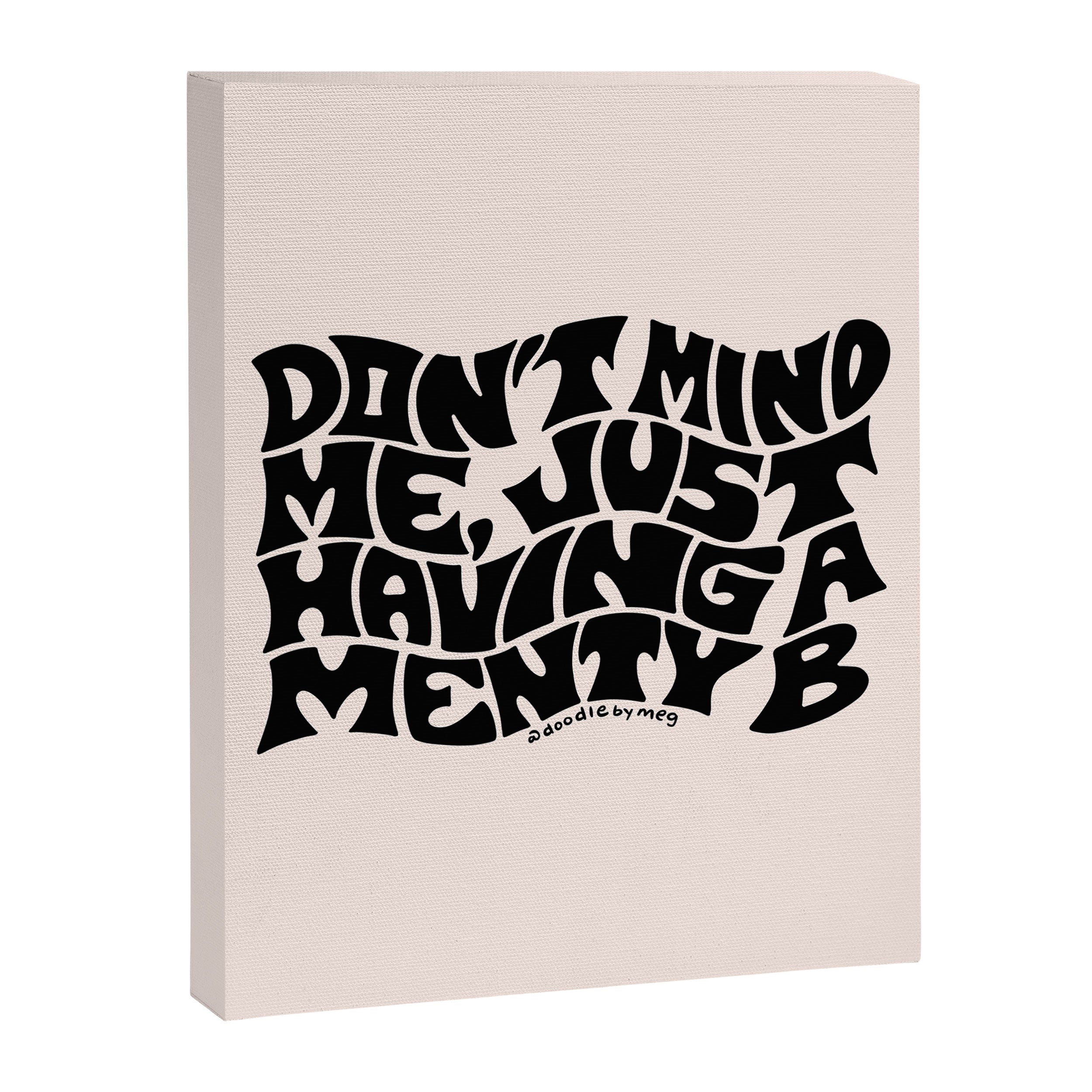 Don't Mind Me in Black Canvas Print Gallery Image 8