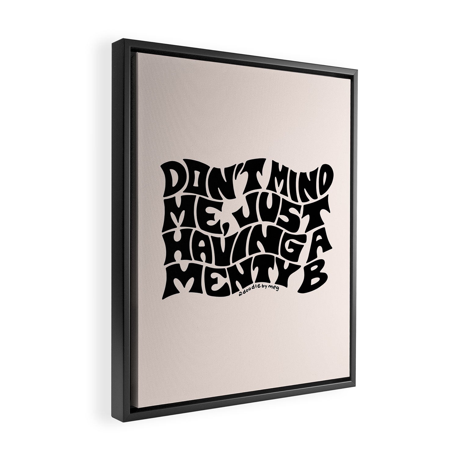 Don't Mind Me in Black Framed Canvas Print Gallery Image 2