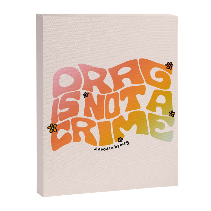 Drag Is Not a Crime Canvas Print Gallery Image 1