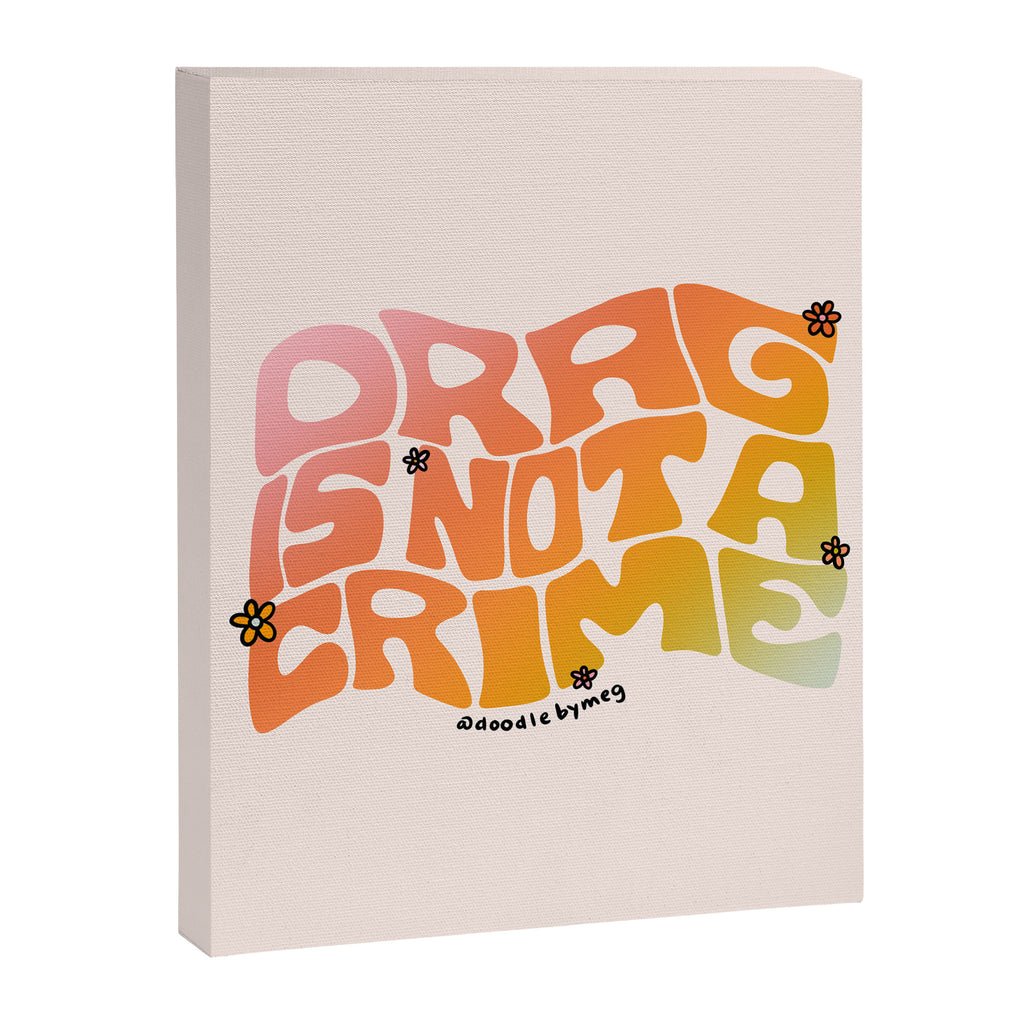 Drag Is Not a Crime Canvas Print Gallery Image 8
