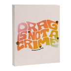 Drag Is Not a Crime Canvas Print Gallery Image 8
