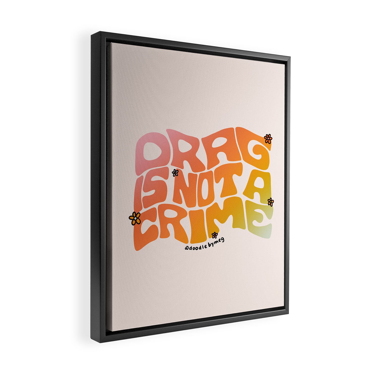 Drag Is Not a Crime Framed Canvas Print Gallery Image 2
