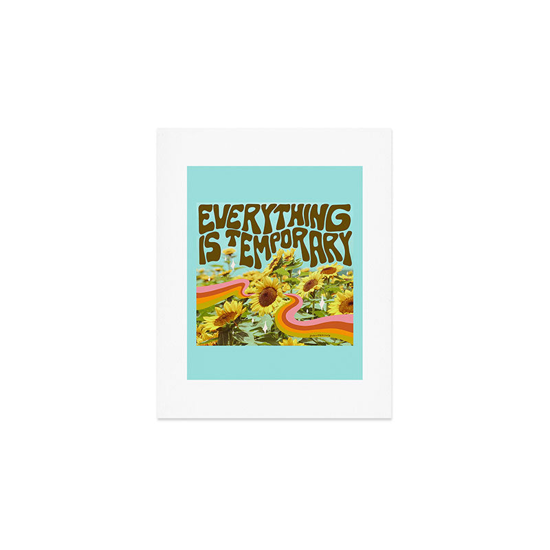 Everything is Temporary Art Print Gallery Image 1