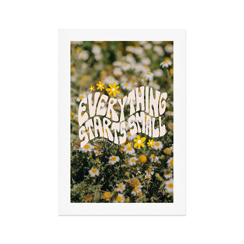 Everything Starts Small Art Print Gallery Image 1
