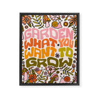 Garden What You Want to Grow Framed Canvas Print Gallery Image 8