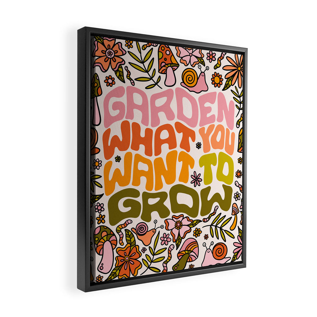 Garden What You Want to Grow Framed Canvas Print Gallery Image 2