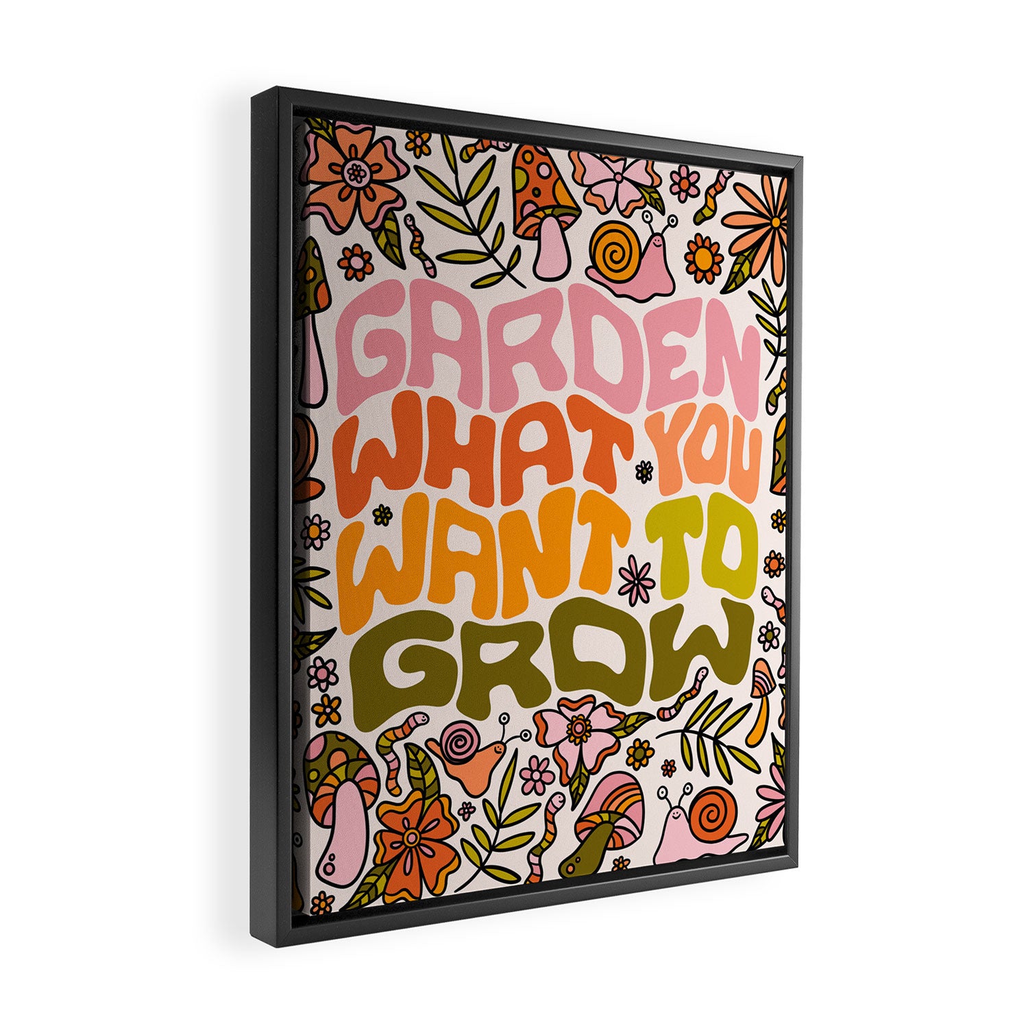 Garden What You Want to Grow Framed Canvas Print Gallery Image 2