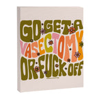 Go Get A Vasectomy Canvas Print Gallery Image 8