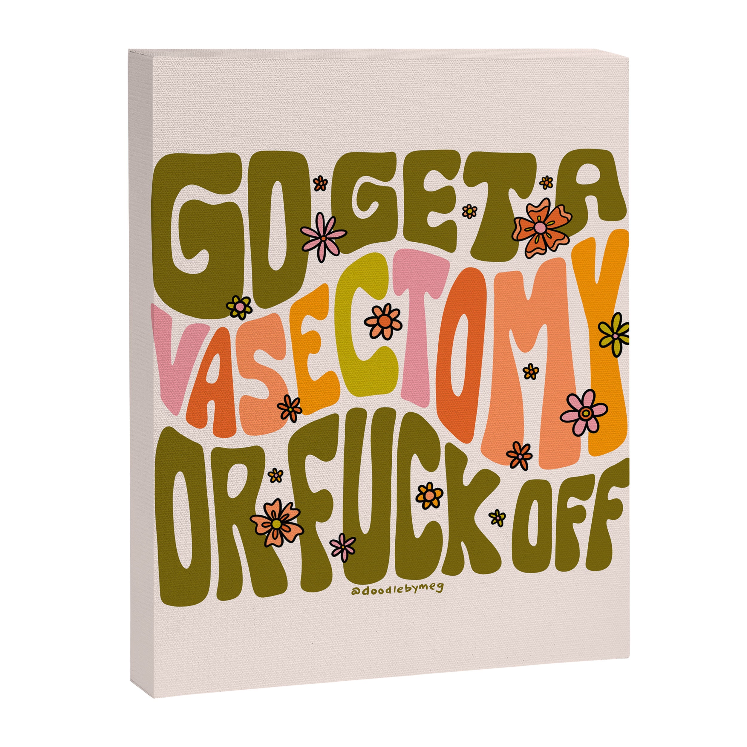 Go Get A Vasectomy Canvas Print Gallery Image 8