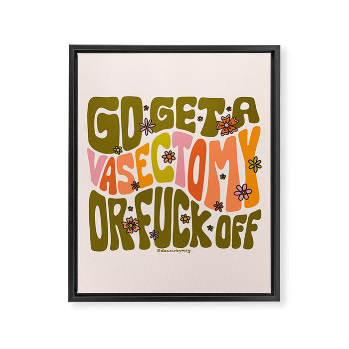 Go Get A Vasectomy Framed Canvas Print Gallery Image 1