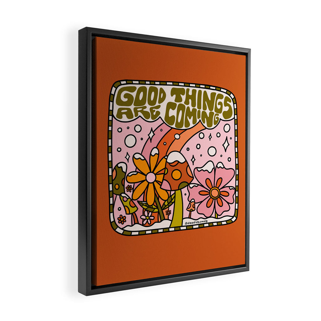 Good Things Are Coming Framed Canvas Print Gallery Image 2