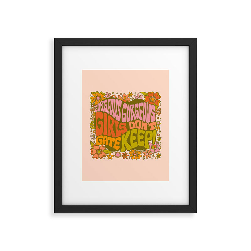 Gorgeous Gorgeous Girls Don't Gate Keep Framed Art Print Gallery Image 6