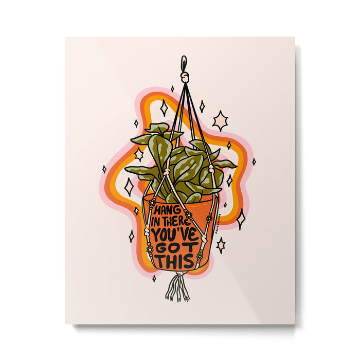 Hang In There Metal Print Gallery Image 1