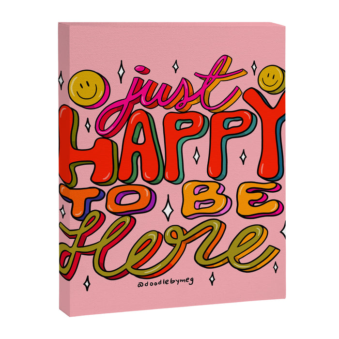 Happy To Be Here Canvas Print Gallery Image 1