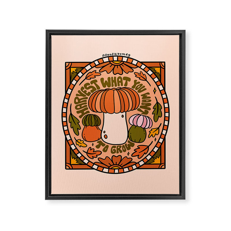 Harvest What You Want To Grow Framed Canvas Print Gallery Image 8