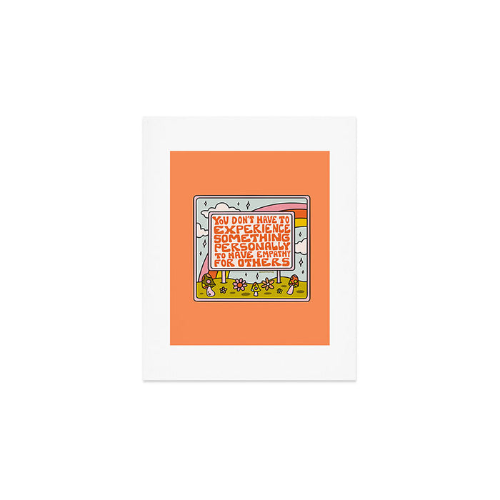 Have Empathy for Others Art Print Gallery Image 1