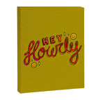 Hey Howdy Canvas Print Gallery Image 8