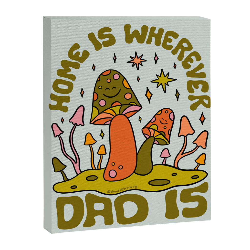 Home Is Wherever Dad Is Canvas Print Gallery Image 8