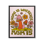 Home is Wherever Mom Is Framed Canvas Print Gallery Image 8