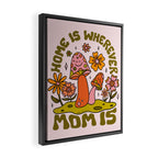 Home is Wherever Mom Is Framed Canvas Print Gallery Image 2