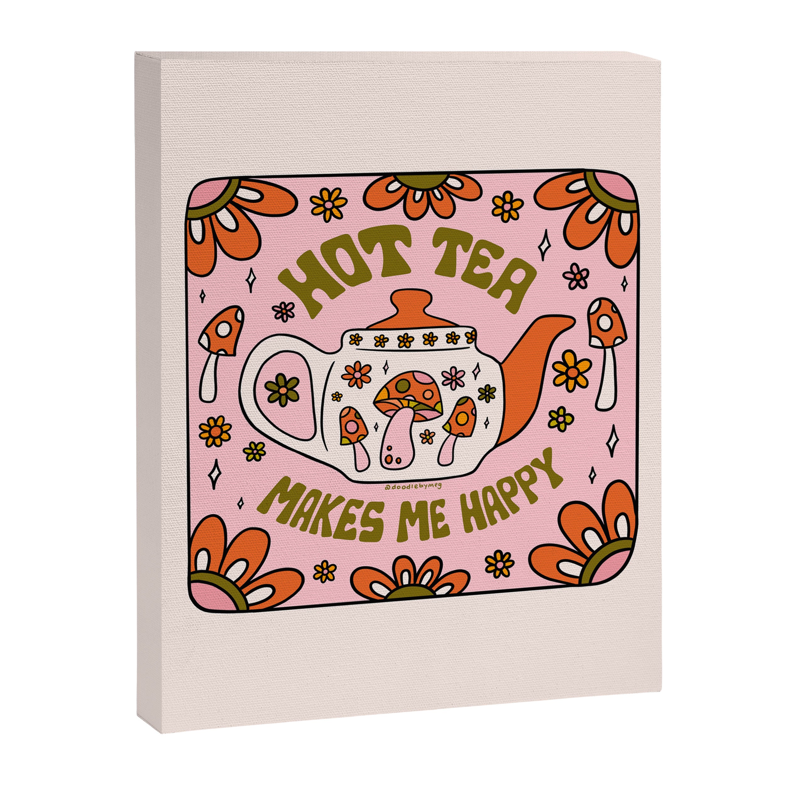 Hot Tea Makes Me Happy Canvas Print Gallery Image 8