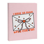 I Have So Much Love For You Canvas Print Gallery Image 8