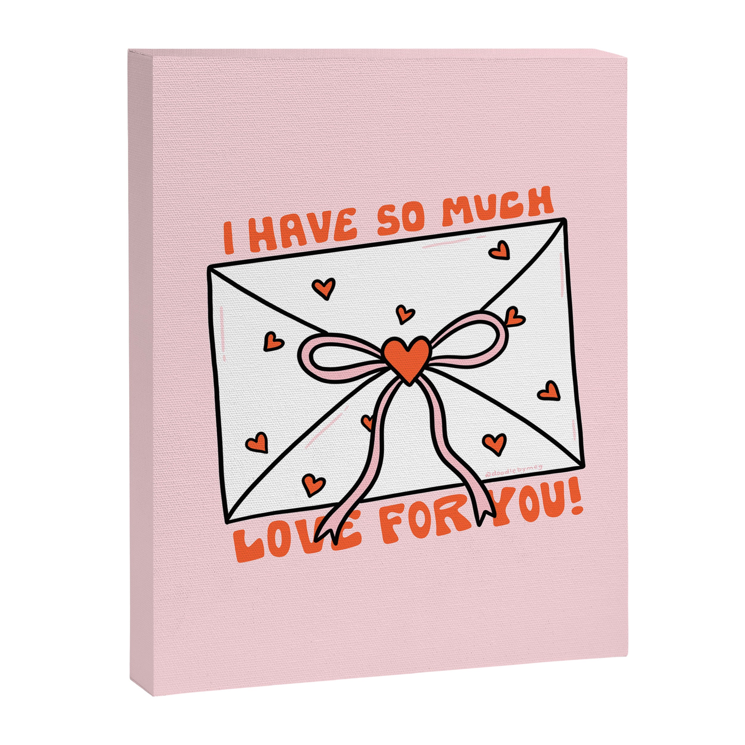 I Have So Much Love For You Canvas Print Gallery Image 8