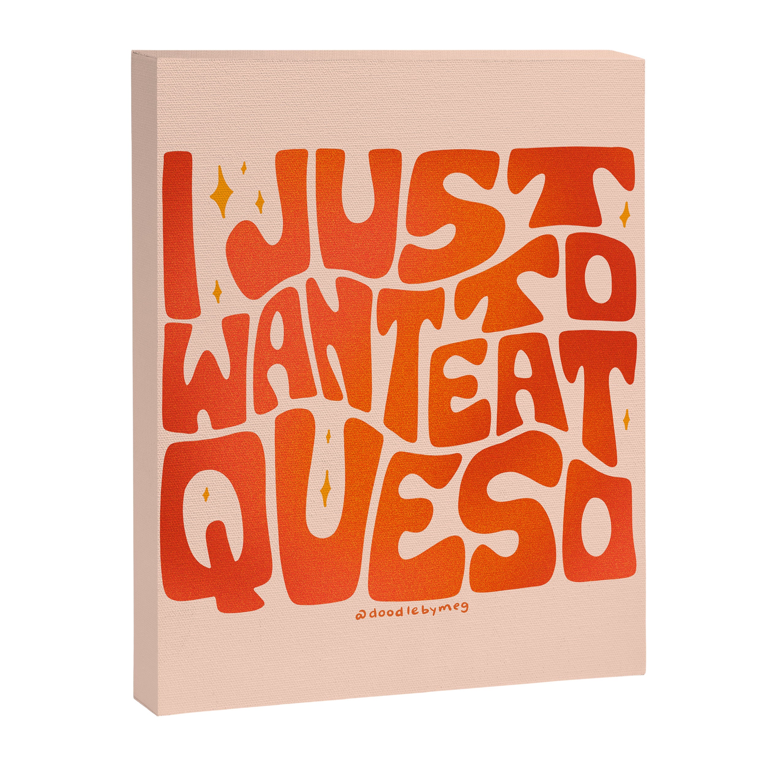 I Just Want to Eat Queso Canvas Print Gallery Image 8