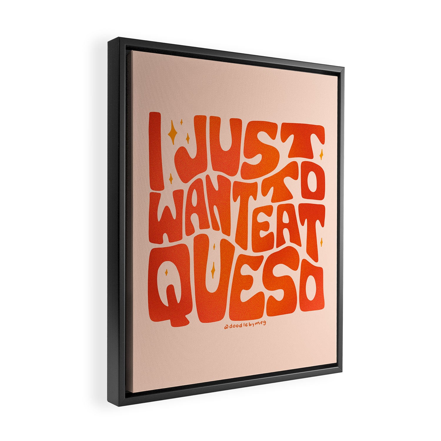 I Just Want to Eat Queso Framed Canvas Print Gallery Image 2