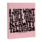 I Just Want to Watch Reality TV Canvas Print Gallery Image 8