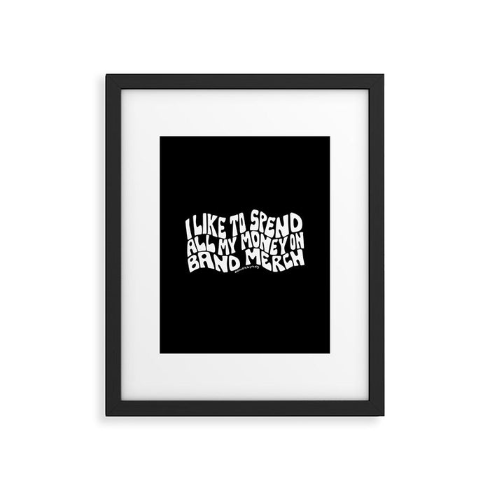 I Like to Spend All My Money on Band Merch Framed Art Print Gallery Image 1