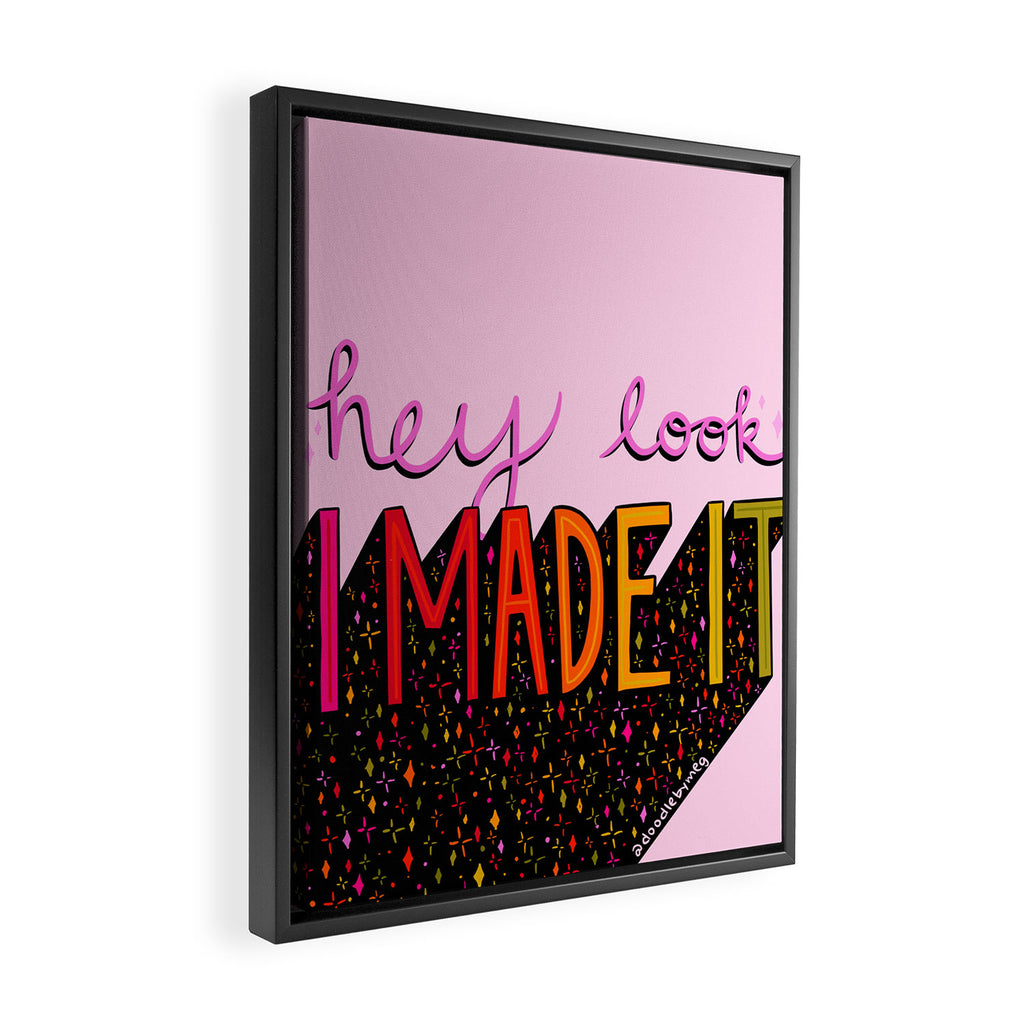 I Made It Framed Canvas Print Gallery Image 2