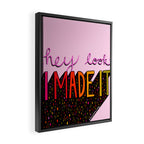 I Made It Framed Canvas Print Gallery Image 2