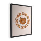 I Need To Hug My Emotional Support Bear Framed Canvas Print Gallery Image 2