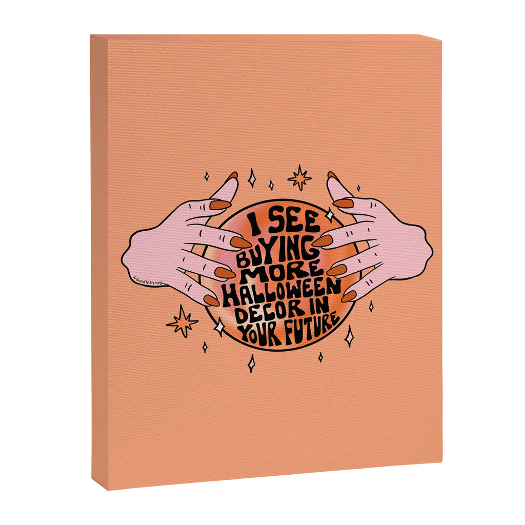 I See Buying Halloween Decor In Your Future Canvas Print Gallery Image 8