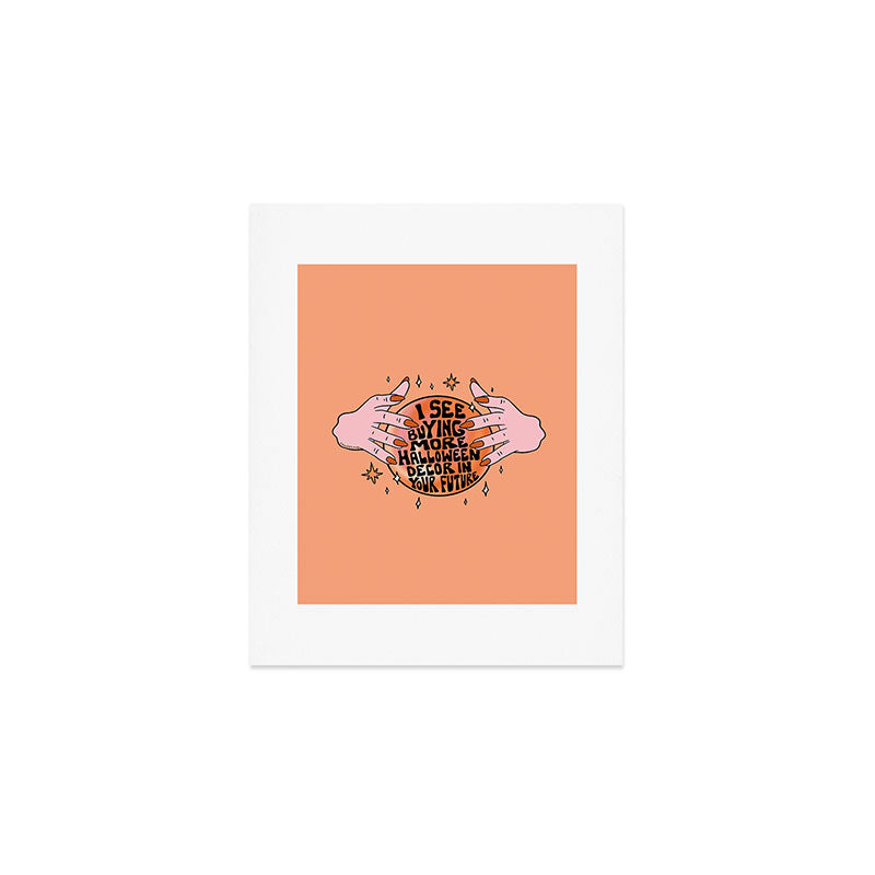I See Buying Halloween Decor In Your Future Art Print Gallery Image 1
