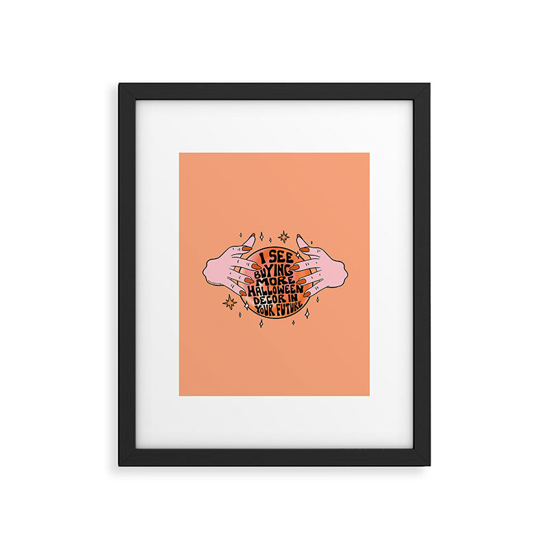 I See Buying Halloween Decor In Your Future Framed Art Print Gallery Image 6