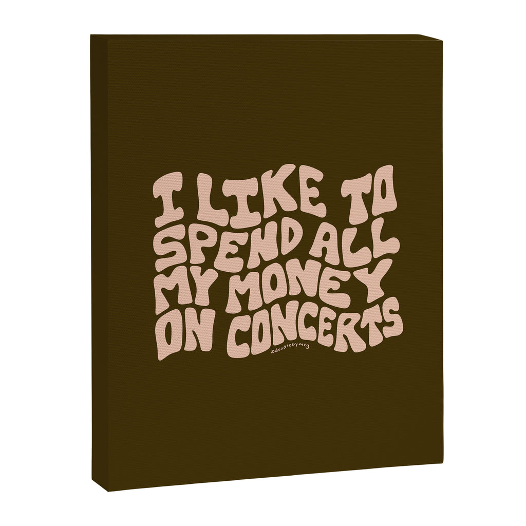 I Spend All My Money on Concerts Canvas Print Gallery Image 8