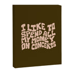 I Spend All My Money on Concerts Canvas Print Gallery Image 8