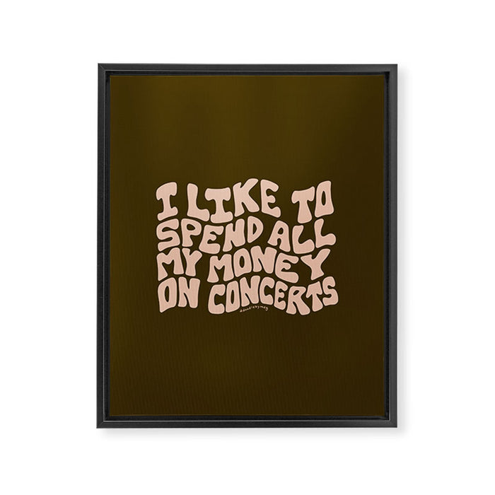 I Spend All My Money on Concerts Framed Canvas Print Gallery Image 1
