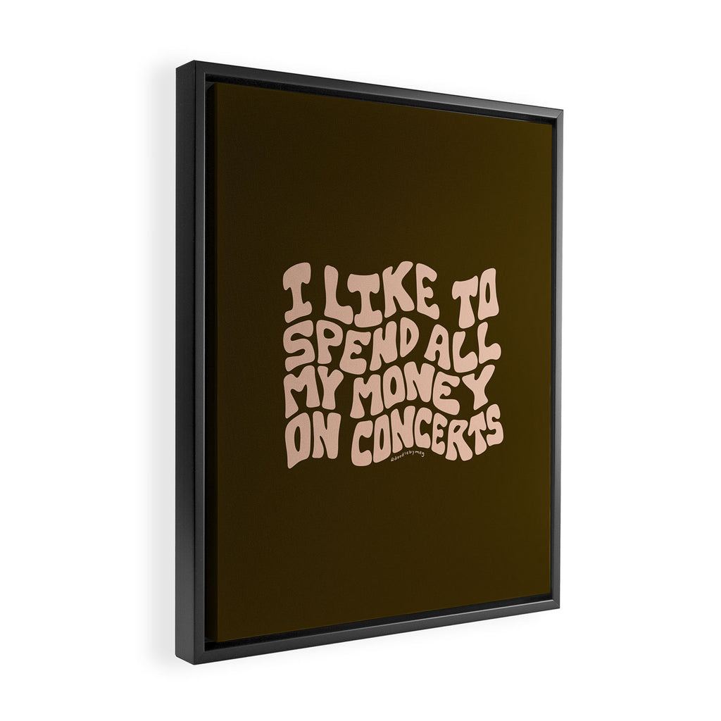I Spend All My Money on Concerts Framed Canvas Print Gallery Image 2